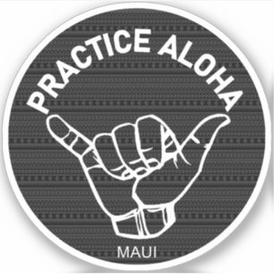 Maui - Practice Aloha Tribal Shaka (Hang loose)