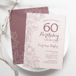 Mauve Pink Floral 60th Birthday Party Invitation<br><div class="desc">Mauve Pink Floral 60th Birthday Party Invitation. Minimalist modern design featuring botanical outline drawings accents and typography script font. Simple trendy invite card perfect for a stylish female bday celebration. Can be customized to any age. Printed Zazzle invitations or instant download digital printable template.</div>