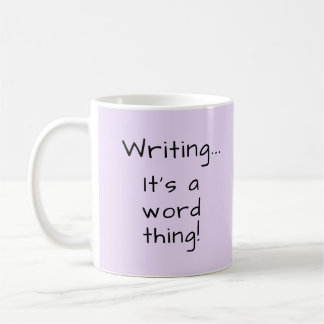 Mauve Writer's Quote Author Writer Gift Coffee Mug
