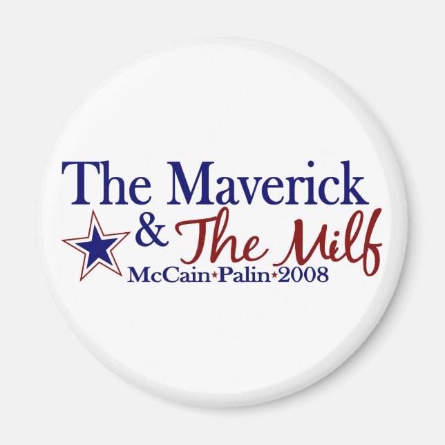 Maverick and Milf (McCain Palin 2008) Magnet (Front)