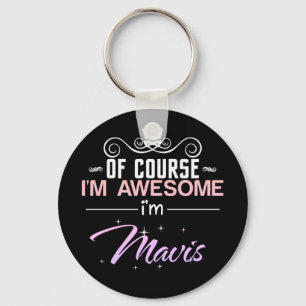 Mavis Of Course I'm Awesome Name Novelty Key Ring