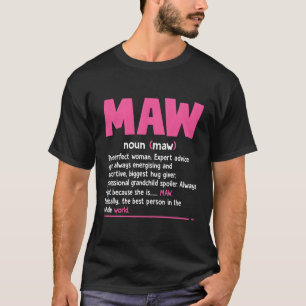 Maw Definition Mum Grandma Mother’S Day T-Shirt