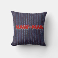 Maw-Maw Throw Pillow