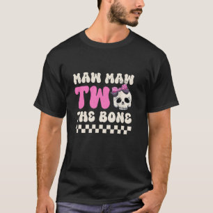Maw Maw Two The Bone Halloween 2nd Birthday Girl F T-Shirt