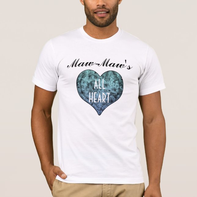 MAW-MAW'S ALL HEART T-SHIRT TENPLATE (Front)