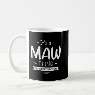 Maw Thing Mothers Day Gifts Grandma Gifts Women's  Coffee Mug