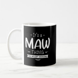 Maw Thing Mothers Day Gifts Grandma Gifts Women's Coffee Mug