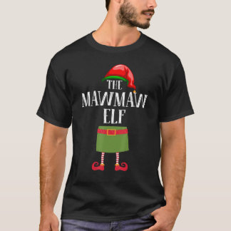 Mawmaw Elf Matching Family Group Christmas Party P T-Shirt