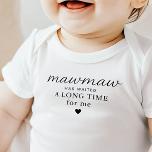 Mawmaw Has Waited Baby Bodysuit Gift