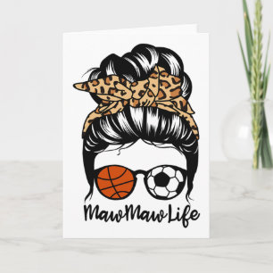 Mawmaw Life Messy Bun Hair Funny Soccer Sketll Maw Card