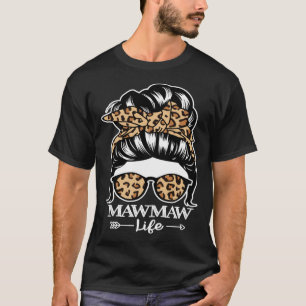MawMaw Life Messy Bun Hair  Maw Maw Leopard T-Shirt