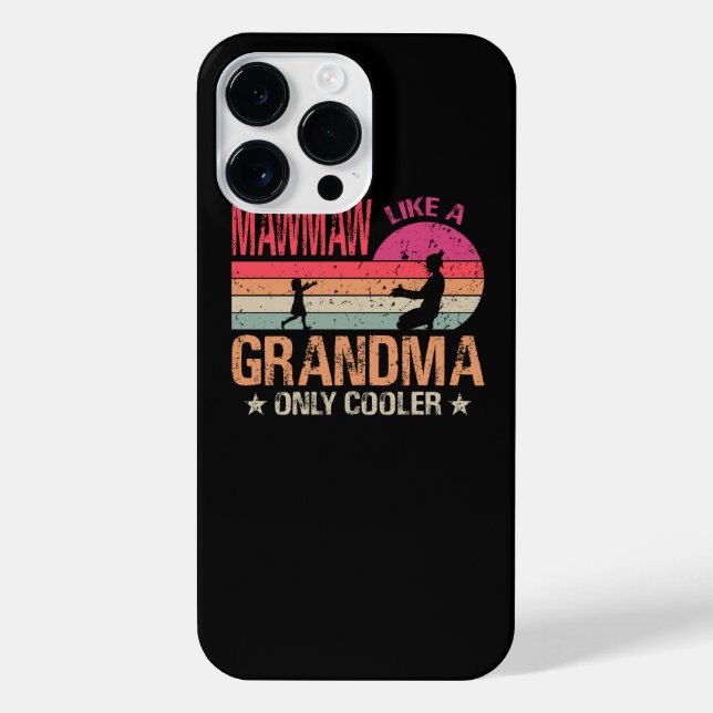 Mawmaw Like A Grandma Only Cooler Cute Mothers Day iPhone Case (Back)