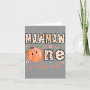 Mawmaw Of One Sweet Peach 1st Birthday Girl Card