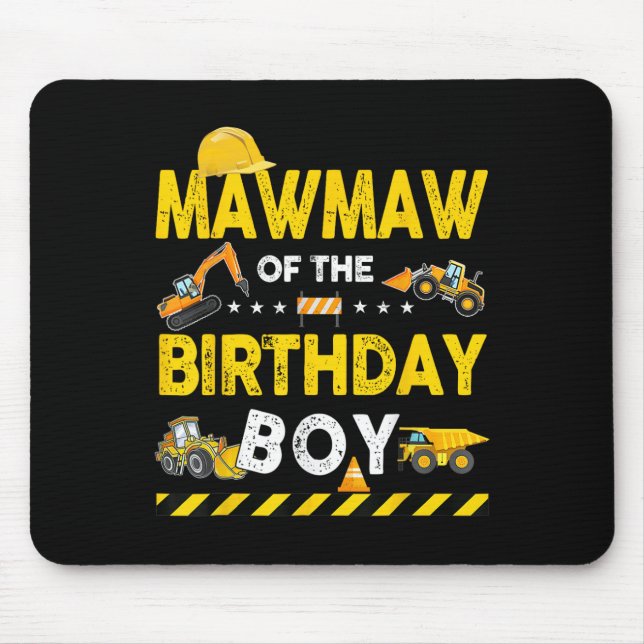 Mawmaw Of The Birthday Boy Construction Worker Bir Mouse Pad (Front)