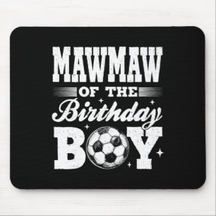 Mawmaw Of The Birthday Boy Soccer Matching Family  Mouse Pad