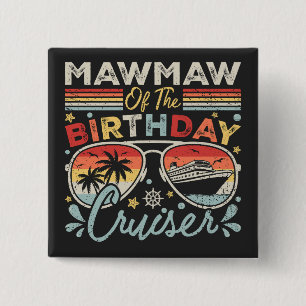 Mawmaw of the Birthday Cruiser Vacation Square 15 Cm Square Badge