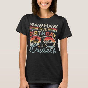Mawmaw of the Birthday Cruiser Vacation Women T-Shirt