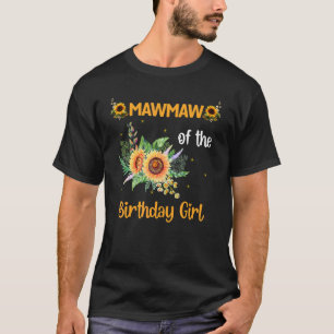 Mawmaw Of The Birthday Girl Sunflower Mother's Day T-Shirt