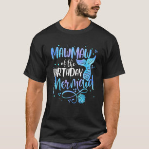 Mawmaw Of The Birthday Mermaid Family Matching Par T-Shirt