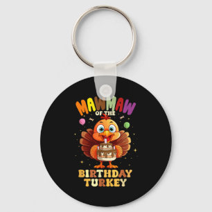 Mawmaw Of The Birthday Turkey Family 1st Birthday Key Ring