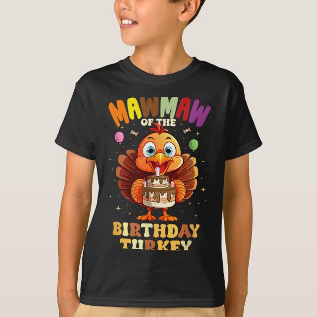Mawmaw Of The Birthday Turkey Family 1st Birthday  T-Shirt (Front)