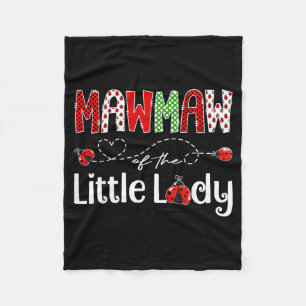 Mawmaw Of The Little Lady Birthday Girl Ladybug Fleece Blanket