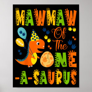 Mawmaw of the one-a-saurus 1st birthday dinosaur poster