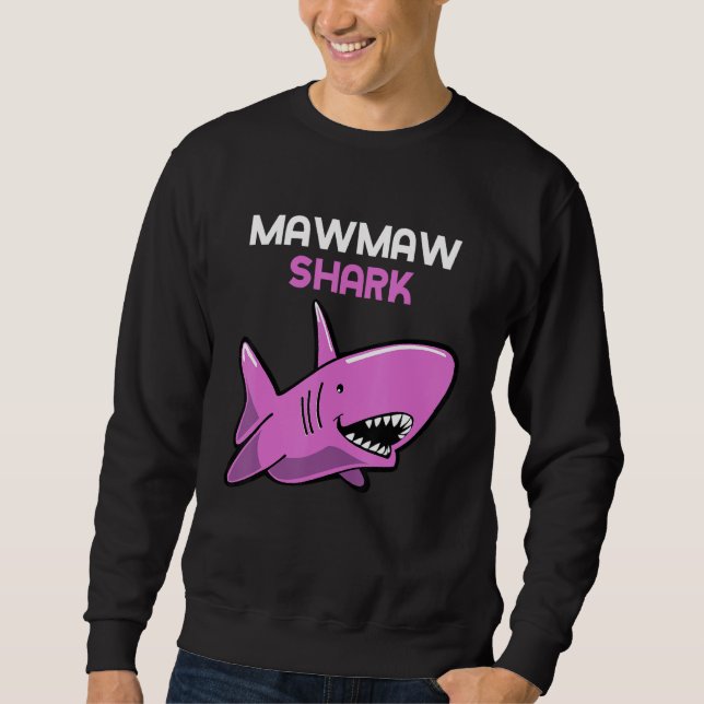 MawMaw Shark Funny Family Maw-Maw Sweatshirt (Front)