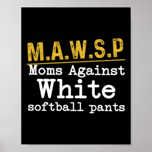 Mawsp Moms Against White Softll Pants Poster