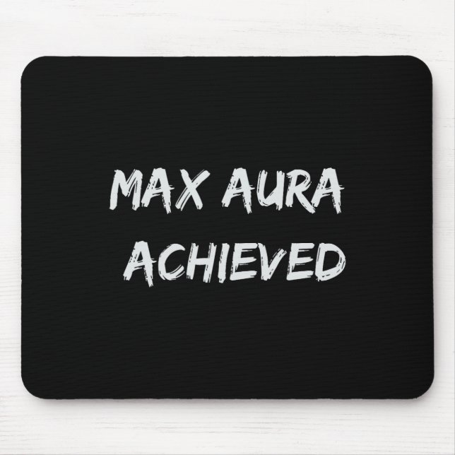 Max Aura Achieved  Mouse Pad (Front)