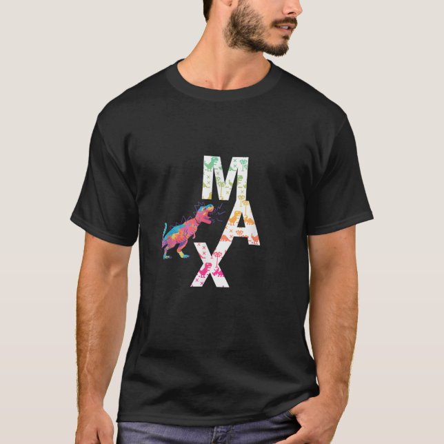 Max Cool Boys Name with colourful Dinosaurs T-Shirt (Front)