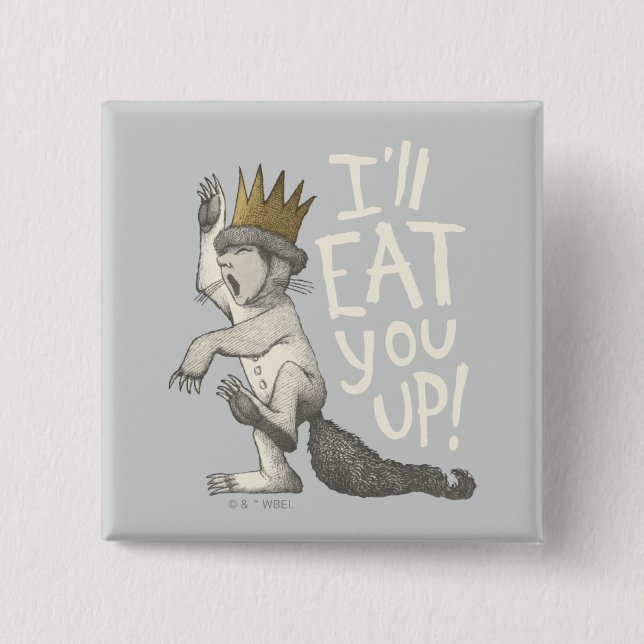 Max | I'll Eat You Up! 15 Cm Square Badge (Front)