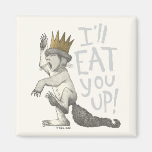 Max I'll Eat You Up! Magnet
