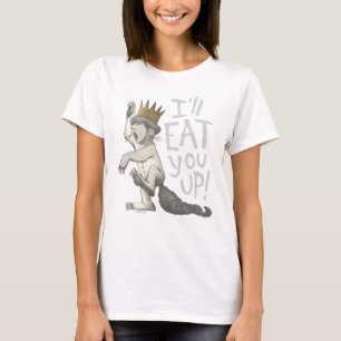Max   I'll Eat You Up! T-Shirt