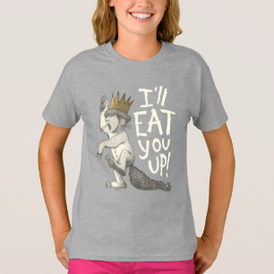 Max   I'll Eat You Up! T-Shirt