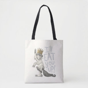 Max I'll Eat You Up! Tote Bag