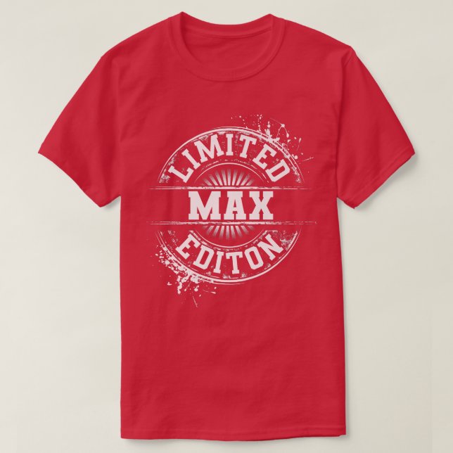 MAX Limited Edition Funny Personalized Name Joke G T-Shirt (Design Front)