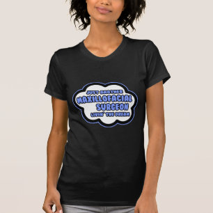 Maxillofacial Surgeon .. Livin' The Dream T-Shirt