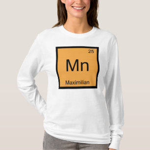 Maximilian Name Chemistry Element Periodic Table T-Shirt