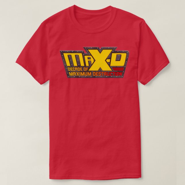 MAXIMUM DESTRUCTION T-Shirt (Design Front)