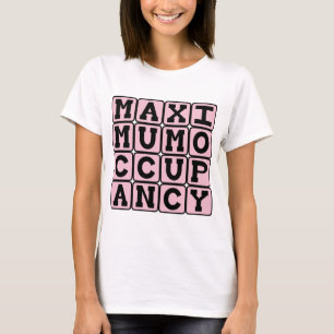 Maximum Occupancy, Funny Pregnancy T-Shirt