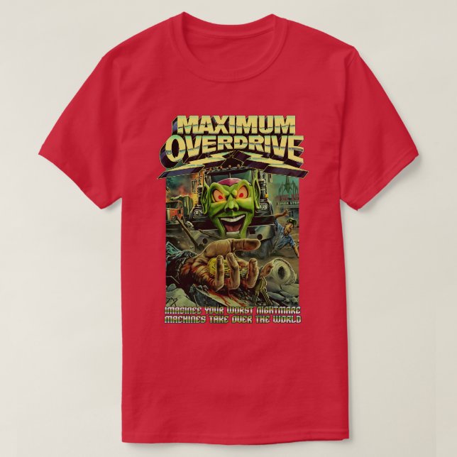 Maximum Overdrive Classic Horror Version T-Shirt (Design Front)