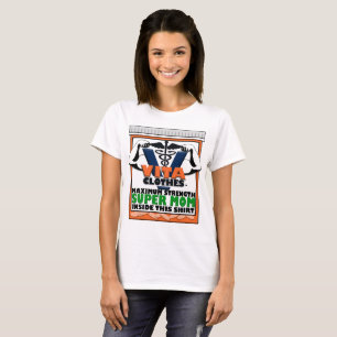 Maximum Strength Super Mum T-Shirt
