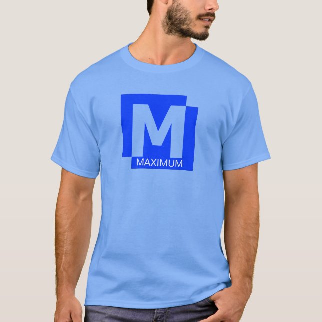 MAXIMUM T-Shirt (Front)