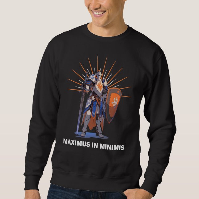 MAXIMUS IN MINIMIS Knights Templar Motto Sweatshirt (Front)