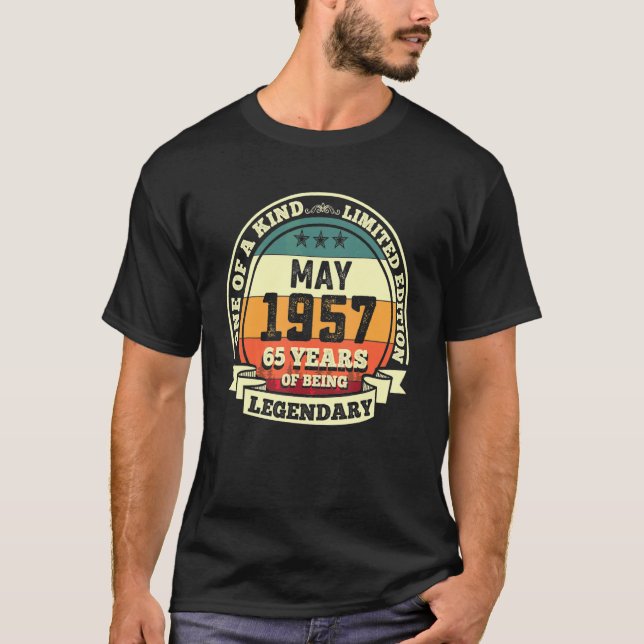 May 1957 65th Birthday  65 Years Of Being Legendar T-Shirt (Front)