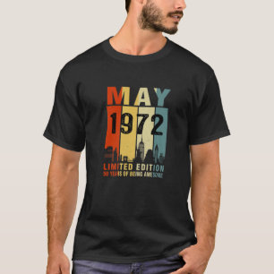 May 1972 Limited Edition 50 Years Of Being Awesome T-Shirt