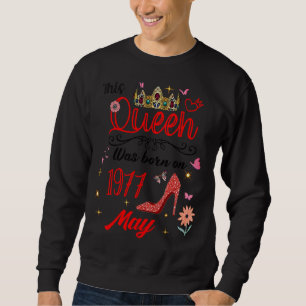 May 1977 Birthday This Queen Was Born In May 1977 Sweatshirt