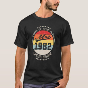May 1982 40th Birthday 40 Years Of Being Awesome T-Shirt