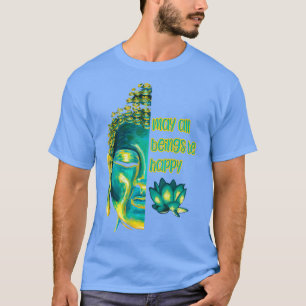 May All Beings Be Happy Metta Lovingkindness Buddh T-Shirt